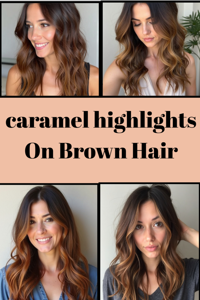 caramel highlights On Brown Hair